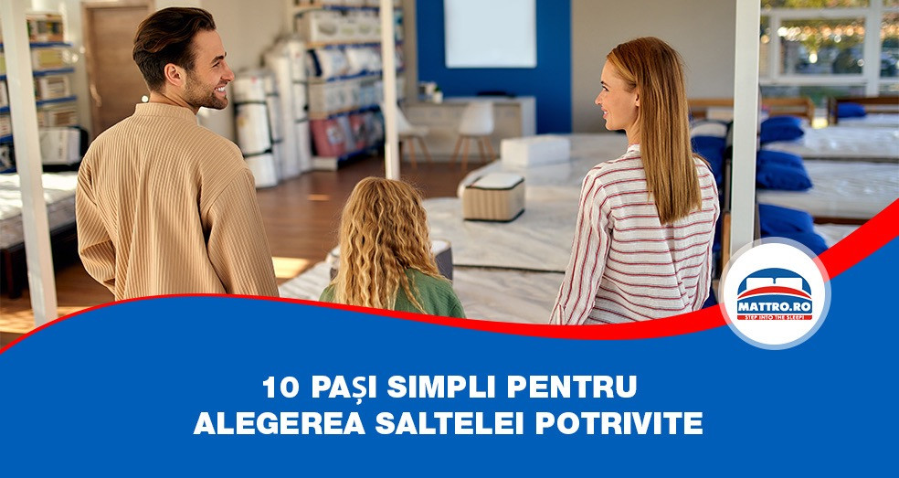 10 pași simpli pentru alegerea saltelei potrivite