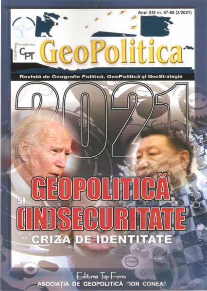 2021: GEOPOLITICA SI (IN)SECURITATE – CRIZA DE IDENTITATE