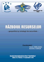 RĂZBOIUL RESURSELOR - geopolitică şi strategii de securitate -