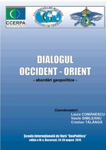 DIALOGUL OCCIDENT - ORIENT - abordări geopolitice -