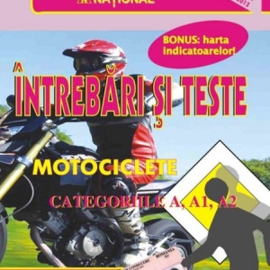 Carte legislatie rutiera - Întrebări și teste MOTOCICLETE - Categoriile A, A1, A2