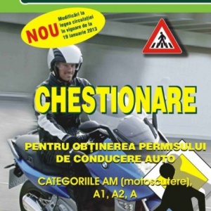 Carte legislatie rutiera - Chestionare pentru obţinerea permisului de conducere auto - categoriile AM (motoscutere), A1, A2, A
