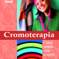 Cromoterapia - culori pentru corp si spirit