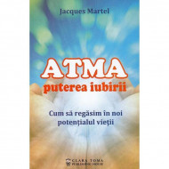 "ATMA Puterea iubirii" - Jacques Martel