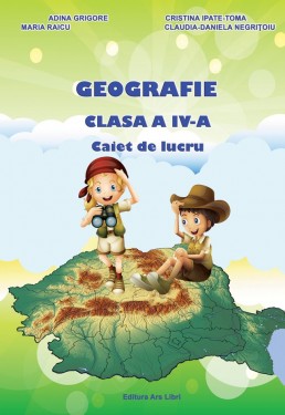 Geografie, Clasa a IV-a - Caiet de lucru