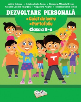 Dezvoltare Personală - Caiet de lucru + Portofoliu, Clasa a II-a