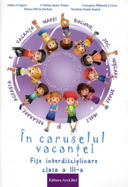 În caruselul vacanței fișe interdisciplinare clasa III 2018