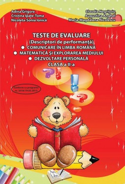 Teste de evaluare, Clasa II (descriptori de performanță) - Comunicare în limba română, Matematică și explorarea mediului, Dezvoltare personală