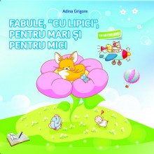 Fabule, cu “Lipici", pentru mari și pentru mici