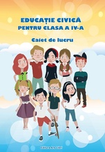 Educaţie Civică, Clasa a IV-a - Caiet de lucru
