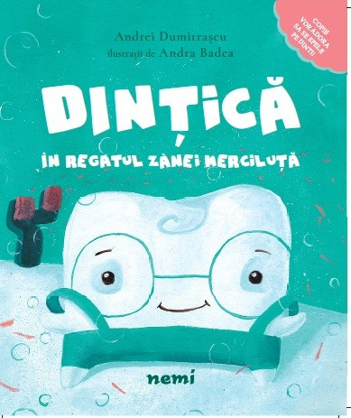 Cartea educațională pentru copii „Dințică în Regatul Zânei Merciluță”
