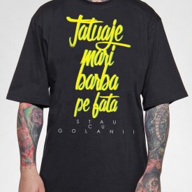 Tricou „TATUAJE MARI - BARBA PE FATA”