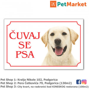 Tabla upozorenja "ČUVAJ SE PSA" Labrador