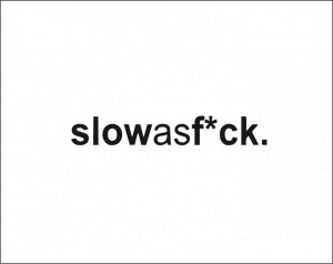Sticker Auto slow as f*ck