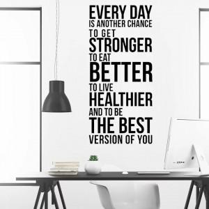 Sticker Perete Every Day is another Chance