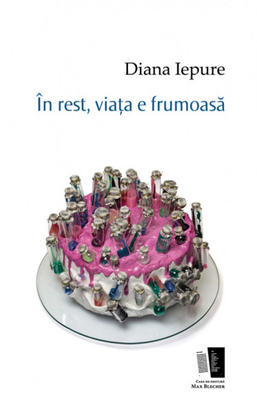 În rest, viața e frumoasă - Diana Iepure