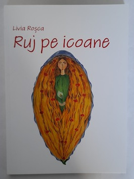Ruj pe icoane - Livia Roșca