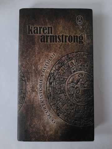O scurtă istorie a mitului - Karen Armstrong