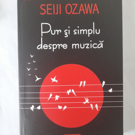 Pur și simplu despre muzică - Haruki Murakami Seiji Ozawa