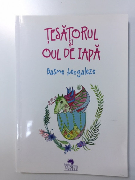 Tesatorul și oul de iapă. Basme bengaleze