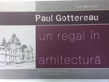 Paul Gottereau - Un regal în arhitectură