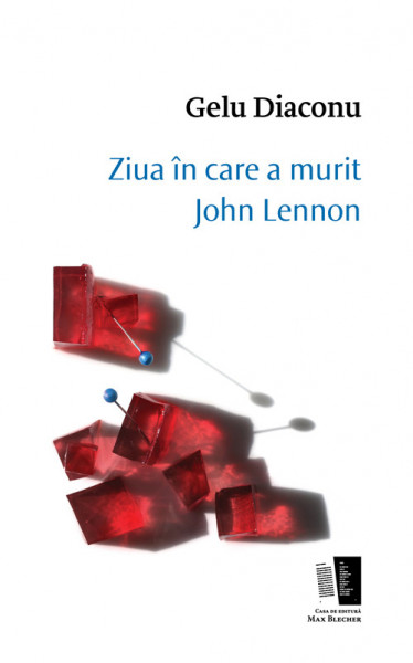 Ziua in care a murit John Lennon -Gelu Diaconu