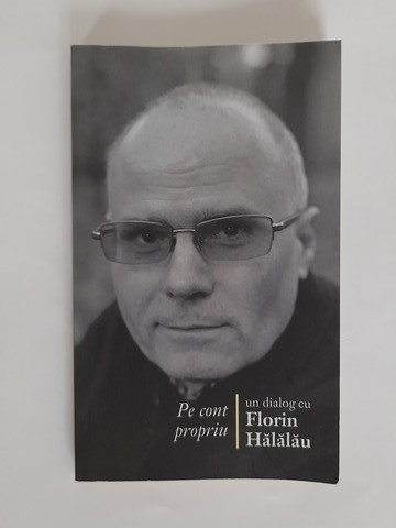 Pe cont propriu - un dialog cu Florin Hăhălău