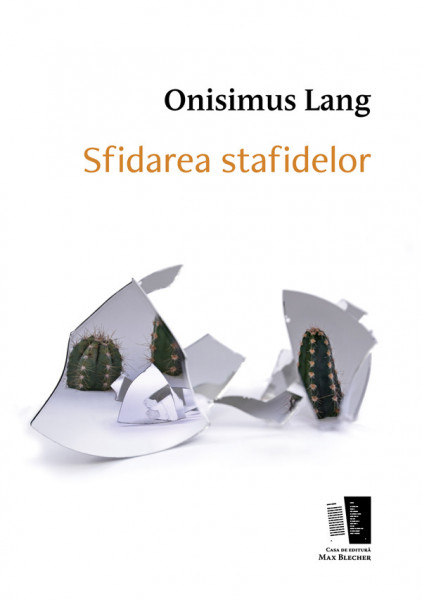 Sfidarea Stafidelor -Onisimus Lang