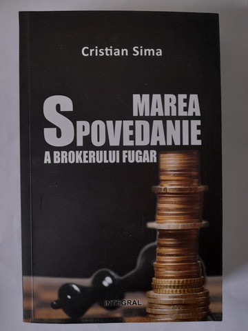 Marea spovedanie a brokerului fugar - Cristian Sima