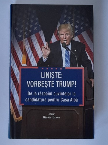 Liniște: Vorbește Trump! - George Beahm