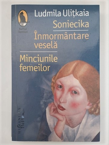 Soniecika.Înmormantare vesela.Minciunile femeilor-Ludmila Ulitskaia