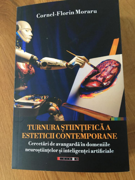 Turnura stiintifica a esteticii contemporane - Cornel-Florin Moraru