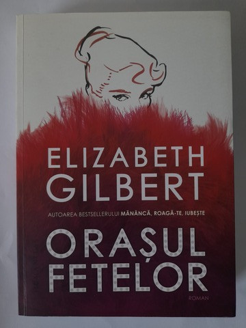 Orașul fetelor - Elizabeth Gilbert