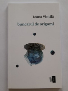 Buncărul de origami - Ioana Vintilă