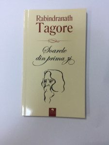 Soarele din prima zi ; Rabindranath Tagore