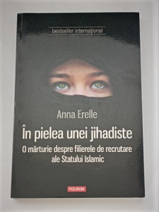 În pielea unei Jihadiste - Anna Erelle