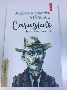 Caragiale, Scrisoarea pierdută ; Bogdan - Alexandru Stănescu