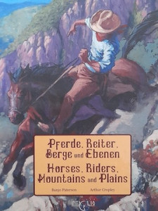 Horses, Riders, Mountains and Plains / Pferde, Reiter, Berge und Ebenen