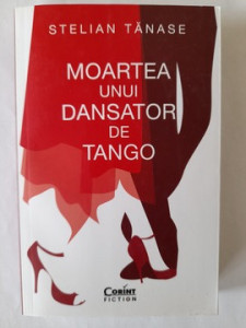 Moartea unui dansator de tango - Stelian Tănase