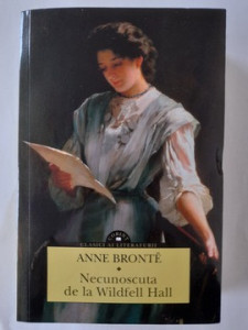 Necunoscuta de la Wildfell Hall - Anne Bronte