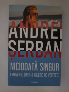Niciodată singur - Andrei Șerban