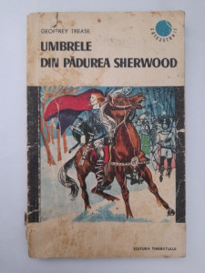 Umbrele din pădurea Sherwood - Geoffrey Trease