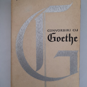 Convorbiri cu Goethe - Johann Peter Eckermann