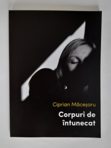 Corpuri de întunecat - Ciprian Măceșaru