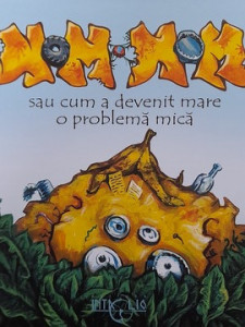 Nom Nom sau cum a devenit mare o problemă mică - Bogdan Gărgăriță