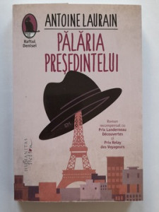 Pălăria Președintelui - Antoine Laurain