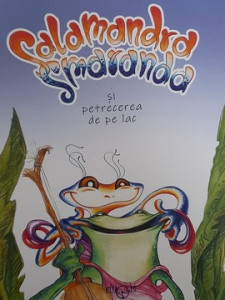 Salamandra Smaranda și petrecerea de pe lac - Bogdan Gărgăriță