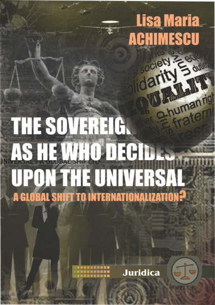 The sovereign as he who decides upon the universal - a global shift to internationalization? (Case Study)