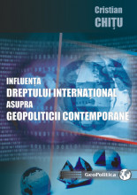 INFLUENTA DREPTULUI INTERNATIONAL ASUPRA GEOPOLITICII CONTEMPORANE