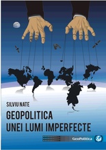 GEOPOLITICA UNEI LUMI IMPERFECTE - competiţie tehnologică şi securitate în mediul privat -